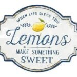 When Life Gives You Lemons Make Something Sweet Wall Decor